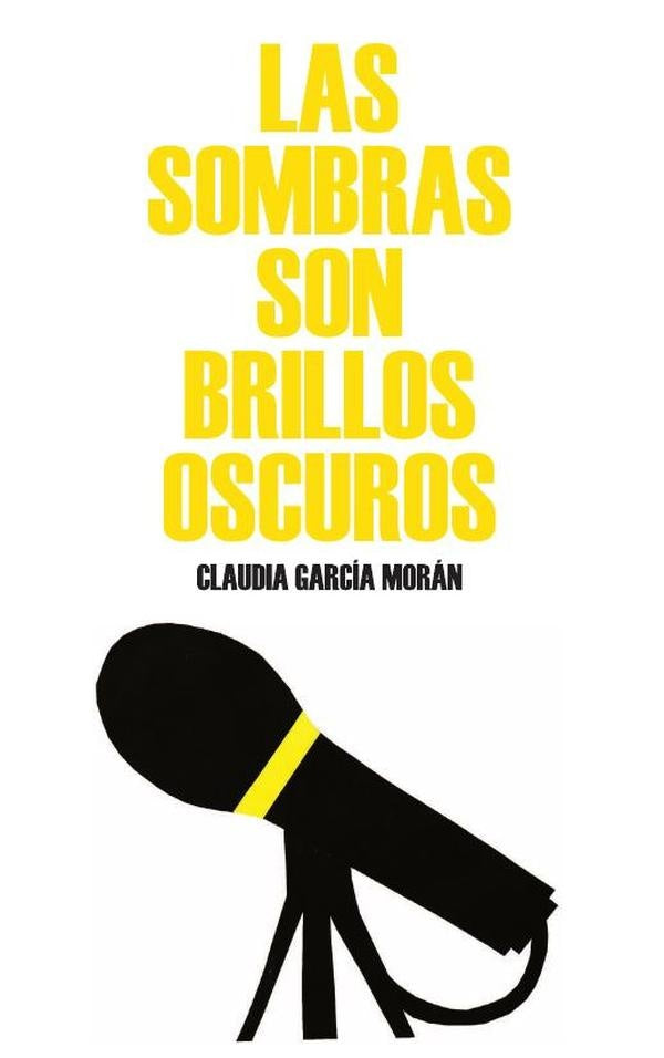 Las sombras son brillos oscuros | ClaudiaGarcia Moran