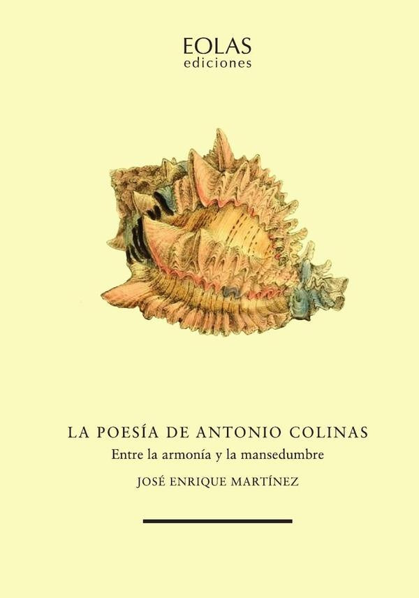 La poesia de Antonio Colinas | JOSeENRIQUE MARTiNEZ
