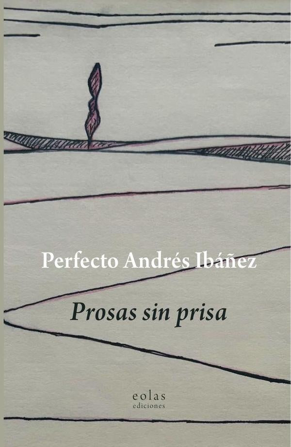 Prosas sin prisa | PerfectoAndres Iba?ez