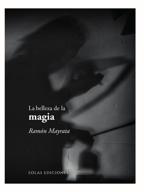 La belleza de la magia | Ramon Mayrata