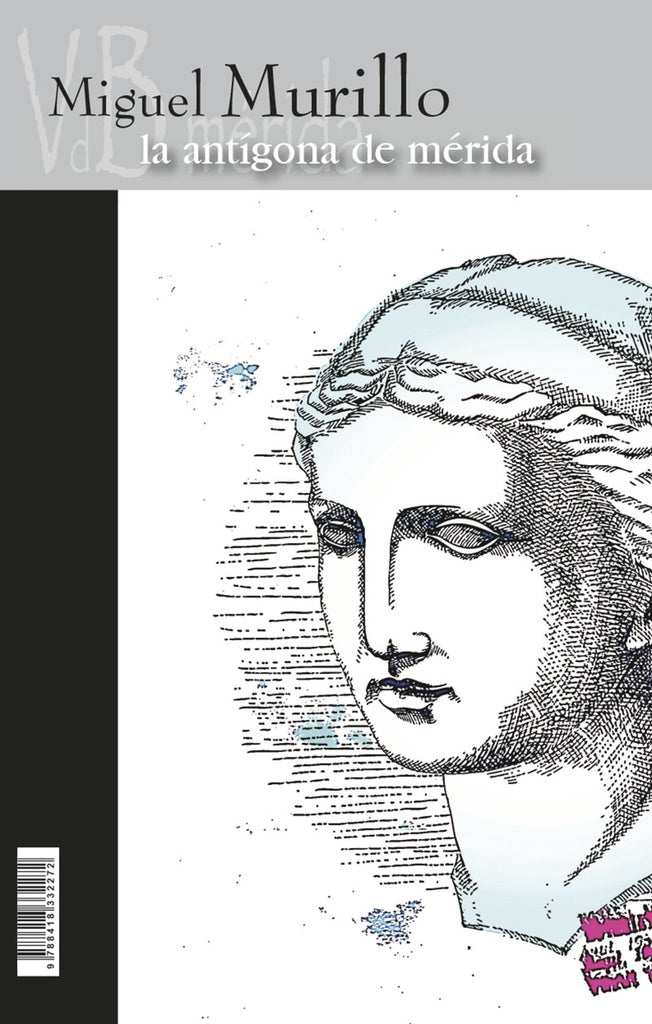 La Antigona de Merida | Miguel Murillo