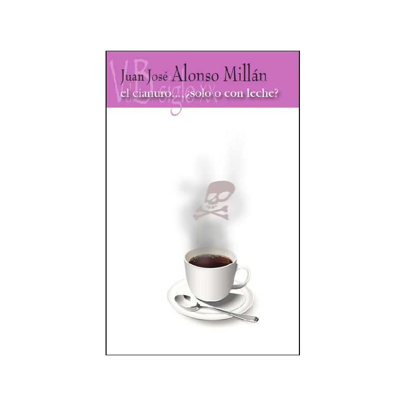 El cianuro, solo o con leche | JuanJoseAlonso Millan