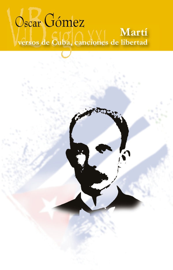 Marti, versos de Cuba, canciones de libertad | oscar Gomez