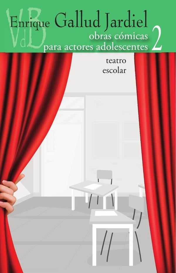 Obras comicas para actores adolescentes. Teatro escolar. VOL. 2 | EnriqueGallud Jardiel
