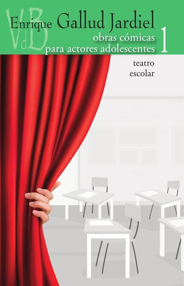 Obras comicas para actores adolescentes. Teatro escolar. VOL 1. | EnriqueGallud Jardiel