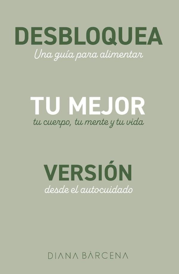 Desbloquea tu mejor version | Barcena Diana