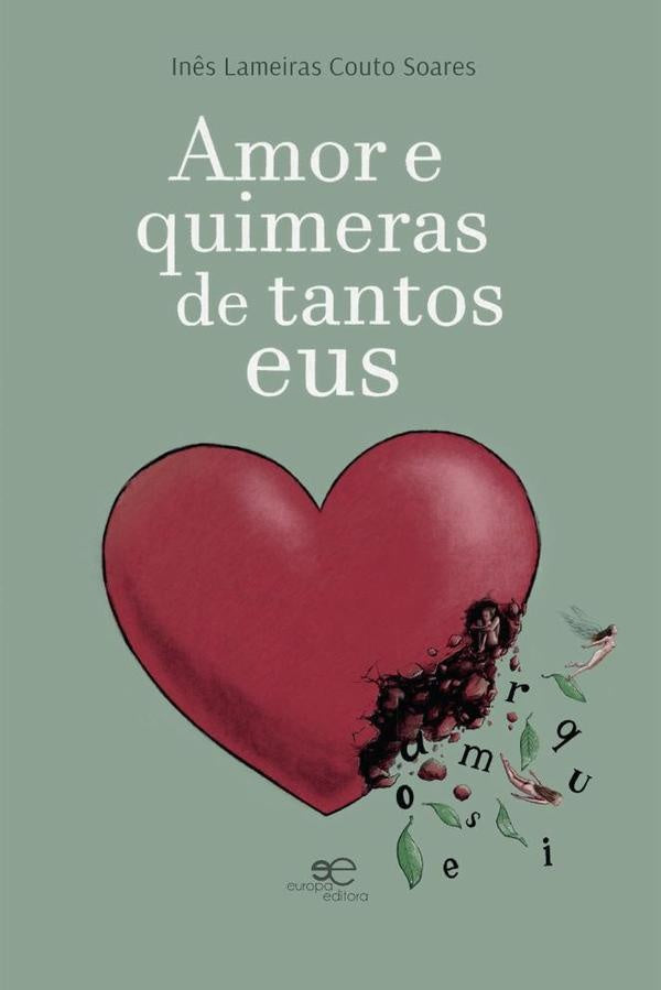 Amor e quimeras de tantos eus | LameirasCoutoSoares In?s