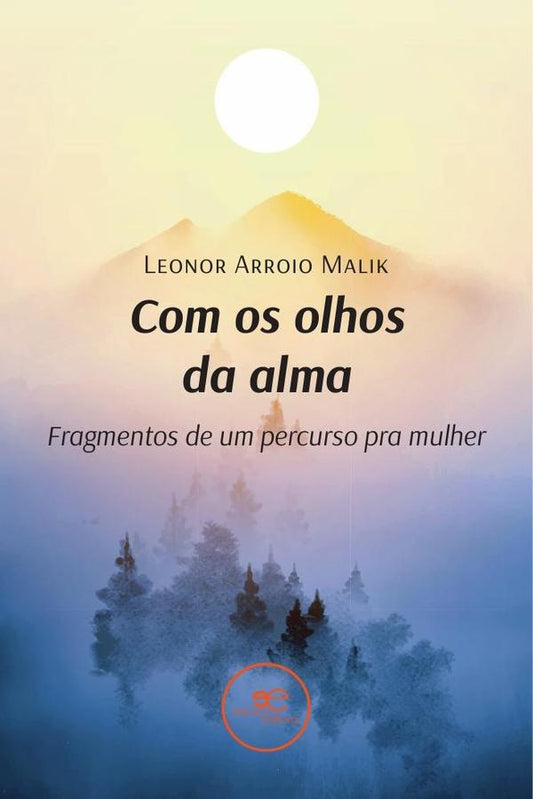 Com os olhos da alma | LeonorArroio Malik