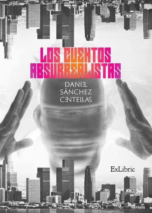 Los cuentos absurrealistas | DanielSanchez Centellas