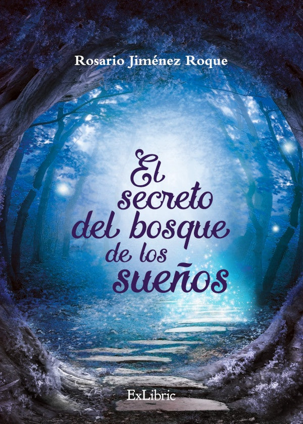 El secreto del bosque de los sue?os | RosarioJimenez Roque