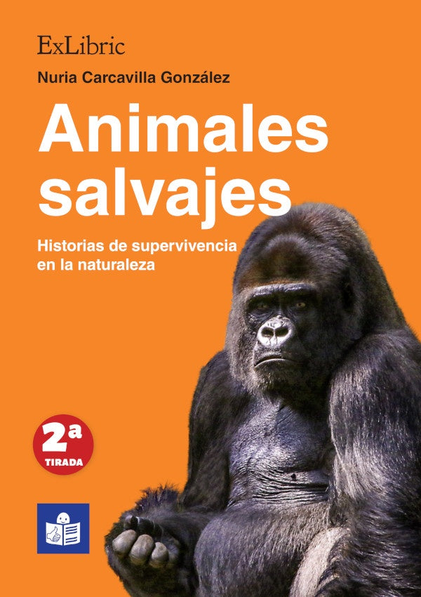 Animales salvajes. Historias de supervivencia en la naturaleza | NuriaCarcavilla Gonzalez