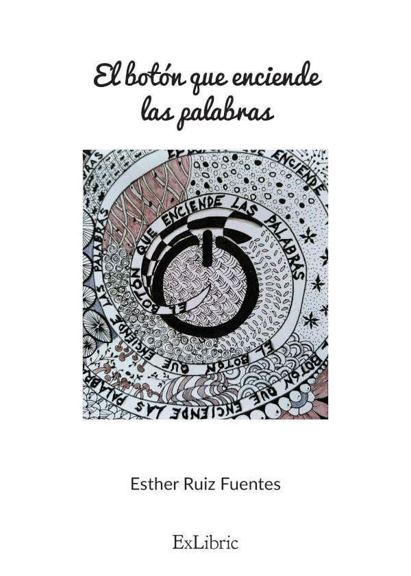 El boton que enciende las palabras | MariaEstherRuiz Fuentes