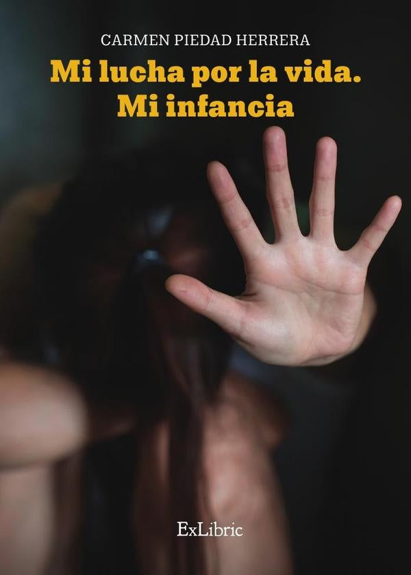 Mi lucha por la vida. Mi infancia | MariadelCarmenPiedad Herrera
