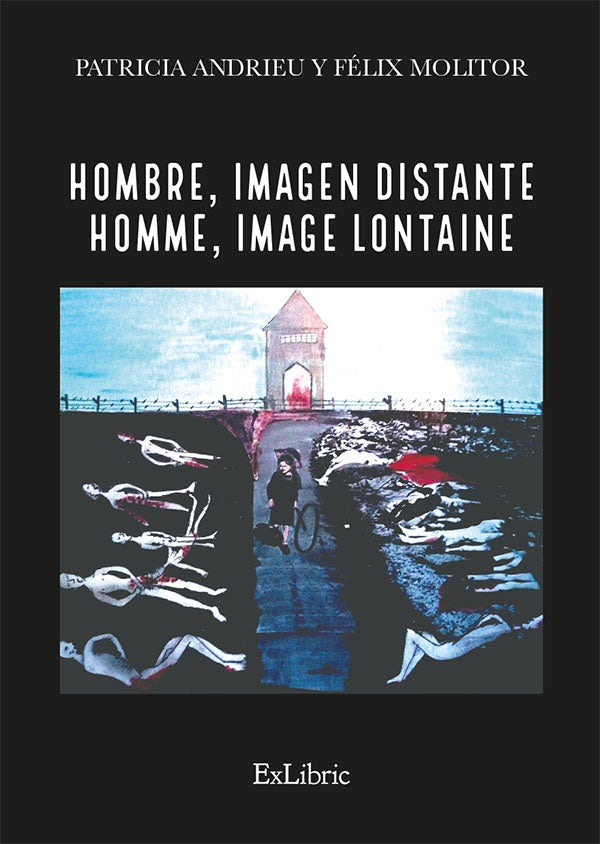 Hombre, imagen distante - Homme, image lontaine | Felix Molitor