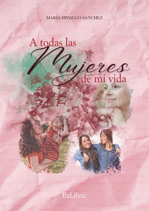 A todas las mujeres de mi vida | MariaHidalgo Sanchez