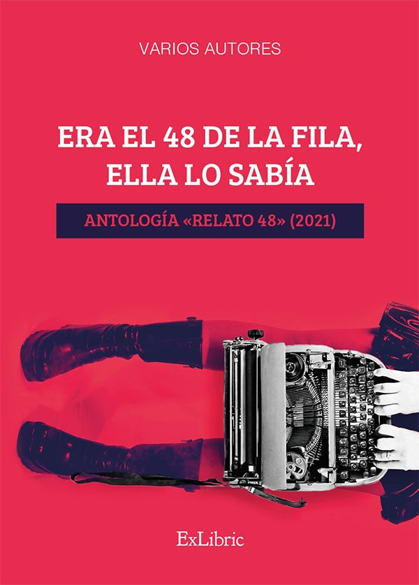 Era el 48 de la fila, ella lo sabia. Antologia «Relato 48» (2021) | John Sullivan