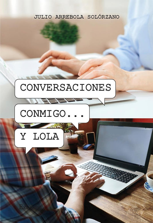 Conversaciones conmigo... y Lola | JulioArrebola Solorzano