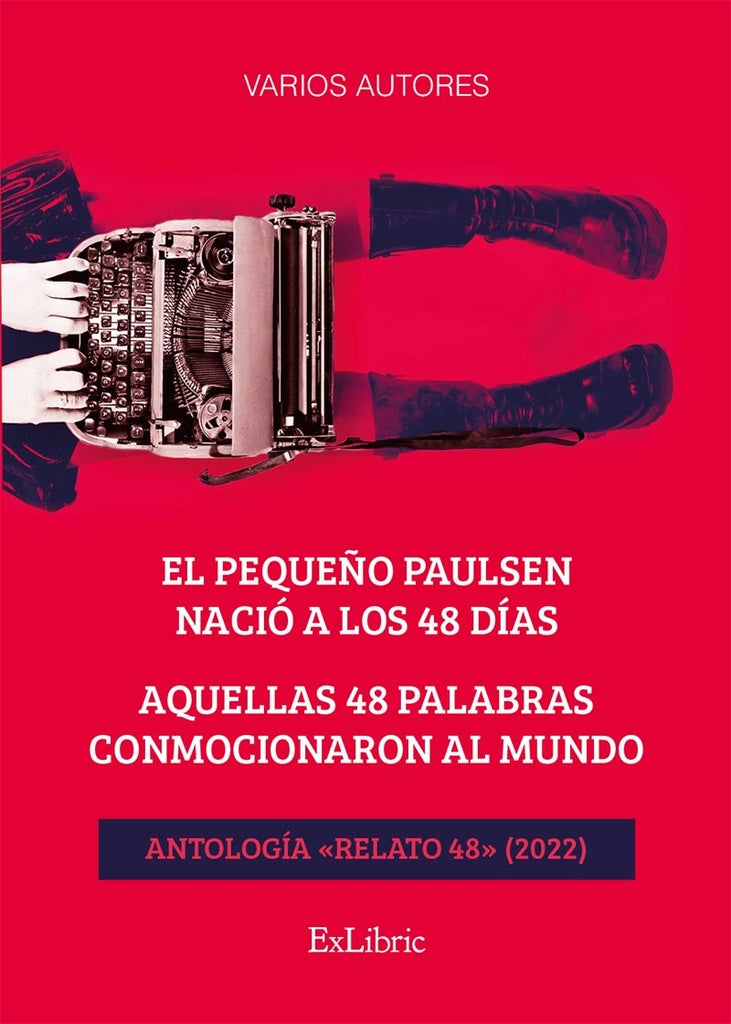 El peque?o Paulsen nacio a los 48 dias. Aquellas 48 palabras conmocionaron al mundo. Antologia «Rela | Amparo Rico Beltran Rico Beltran Amparo