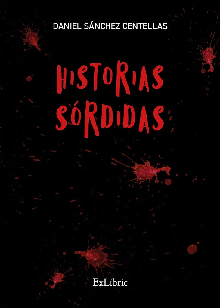 Historias sordidas | DanielSanchez Centellas