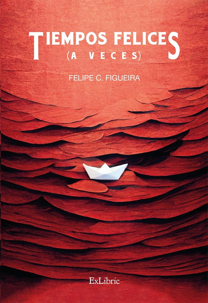 Tiempos felices (a veces) | FelipeC. Figueira