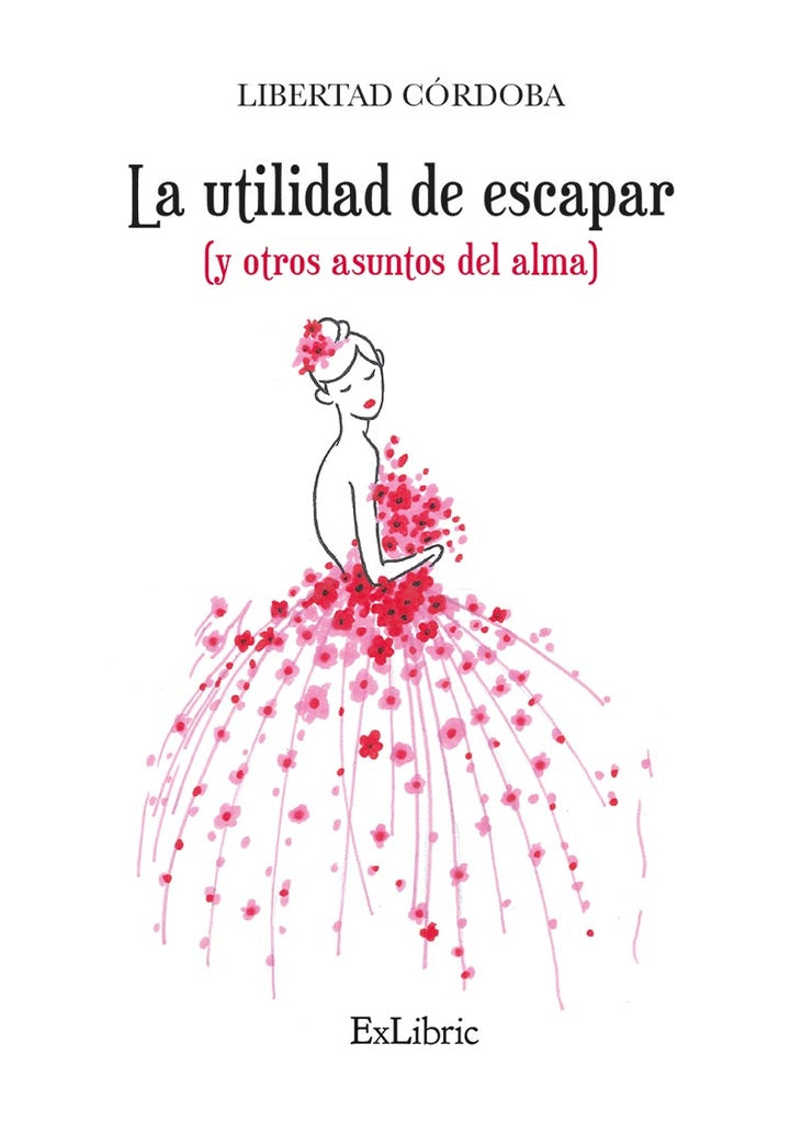 La utilidad de escapar (y otros asuntos del alma) | Libertad Cordoba