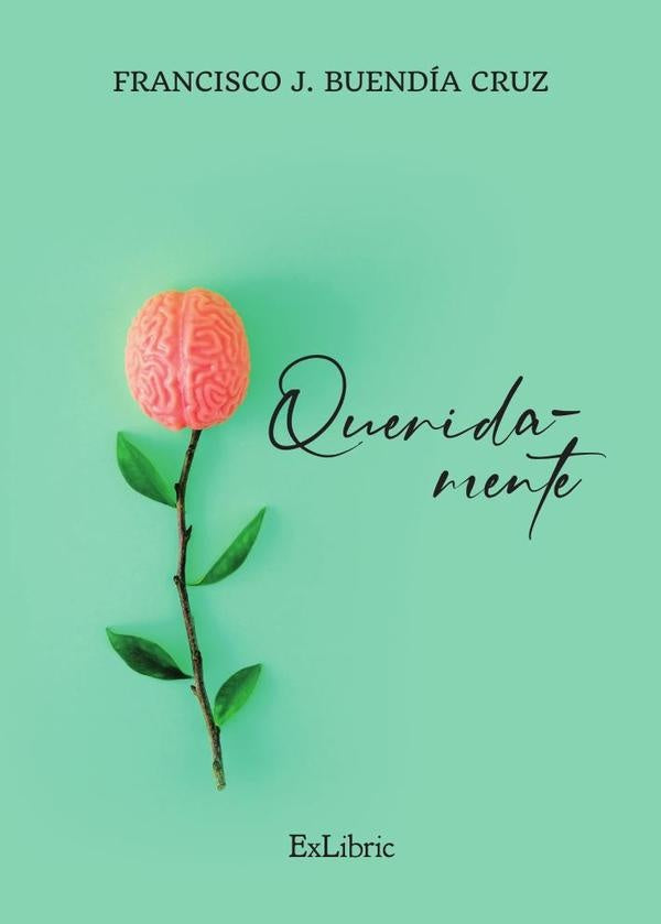 Querida-mente | FranciscoJ.Buendia Cruz
