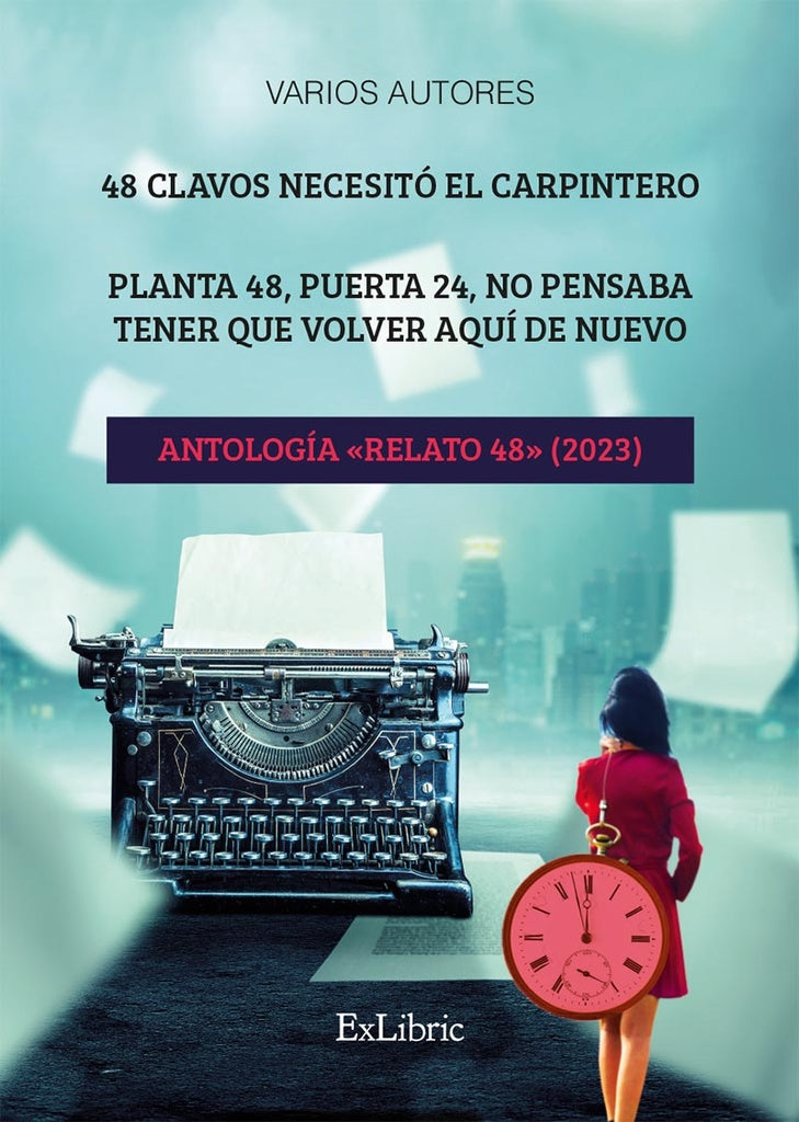48 clavos necesito el carpintero. Planta 48, puerta 24, no pensaba tener que volver aqui de nuevo. A | Varios autores