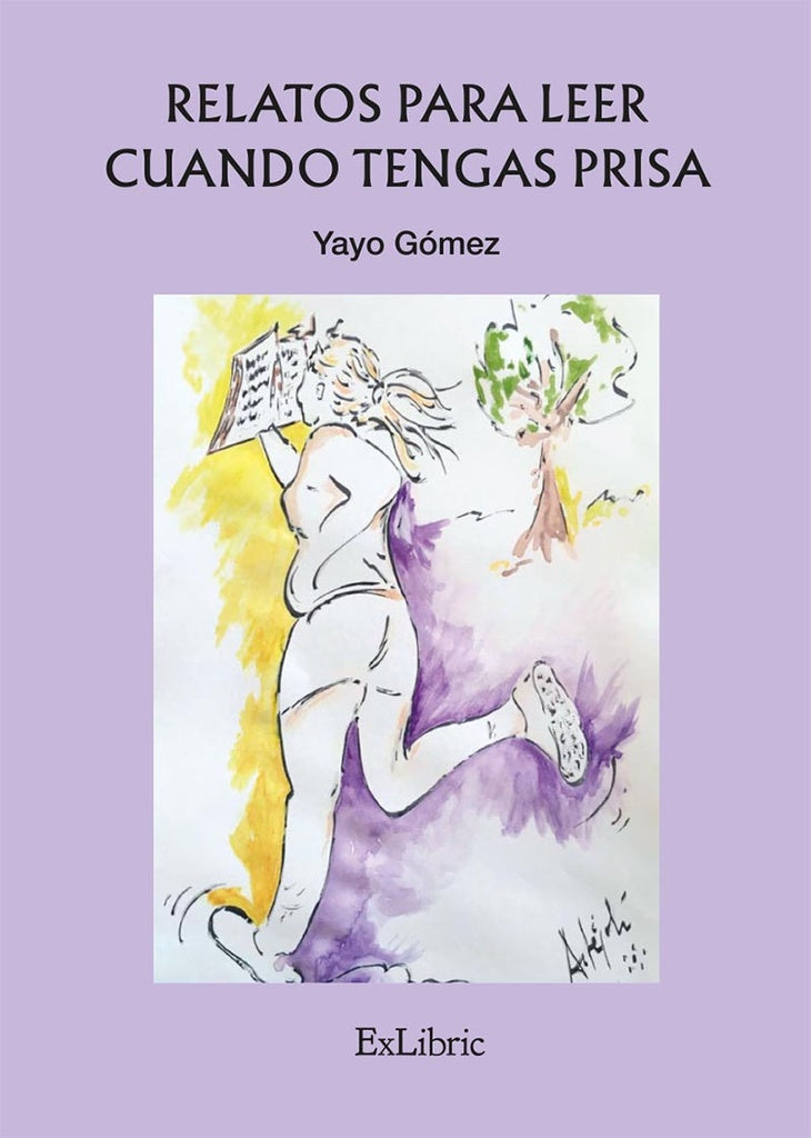 Relatos para leer cuando tengas prisa | Yayo Gomez