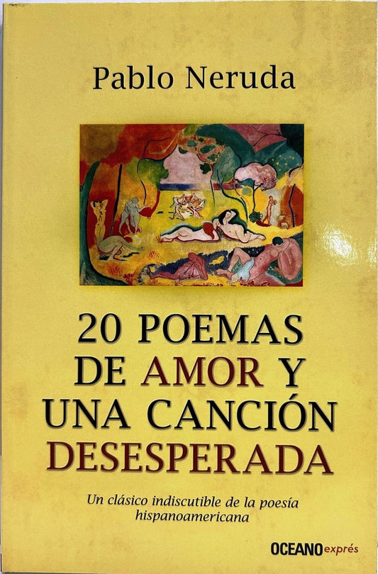 20 POEMAS DE AMOR Y UNA CANCION DESESPERADA - EXPRES | NERUDA PABLO
