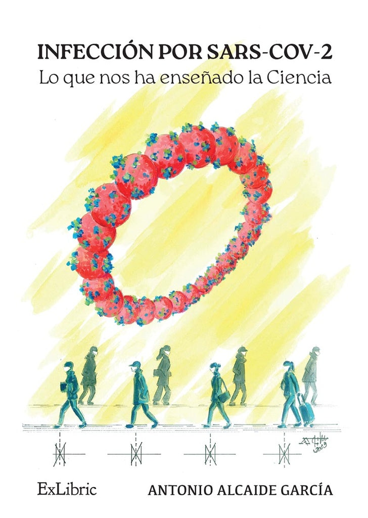Infeccion por SARS-CoV-2. Lo que nos ha ense?ado la Ciencia | AntonioAlcaide Garcia