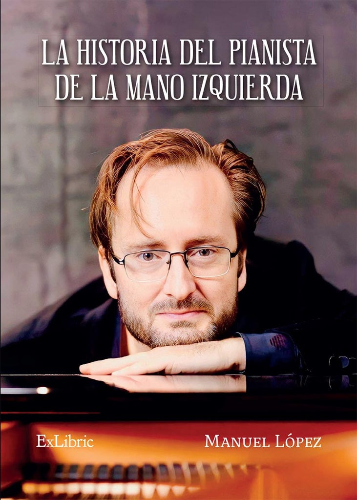 La historia del pianista de la mano izquierda | Manuel Lopez