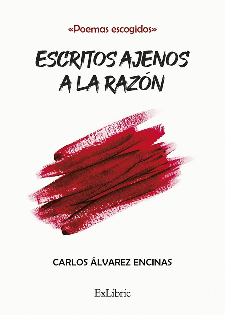 Escritos ajenos a la razon | Carlosalvarez Encinas