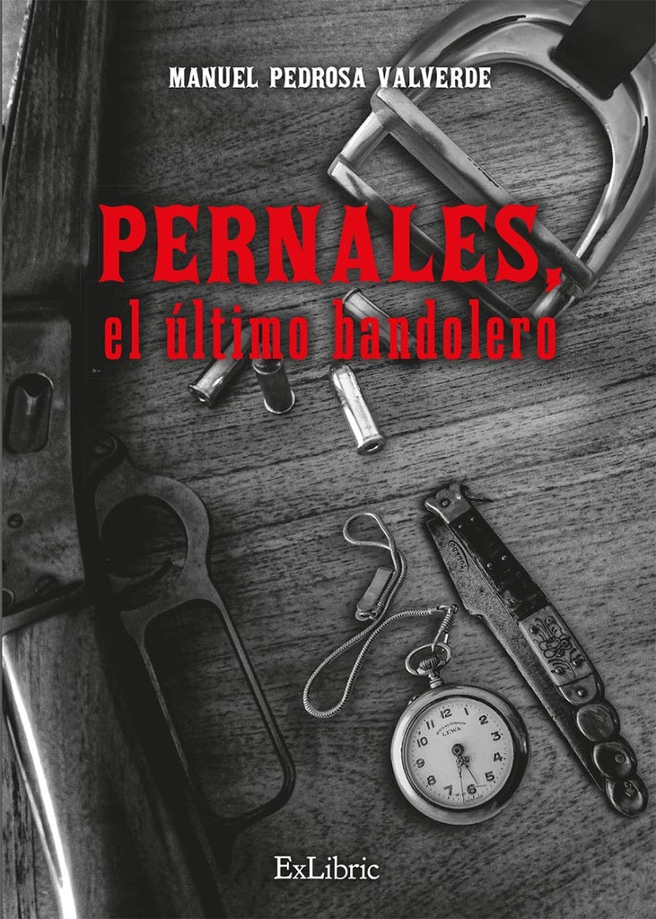 Pernales, el ultimo bandolero | ManuelPedrosa Valverde