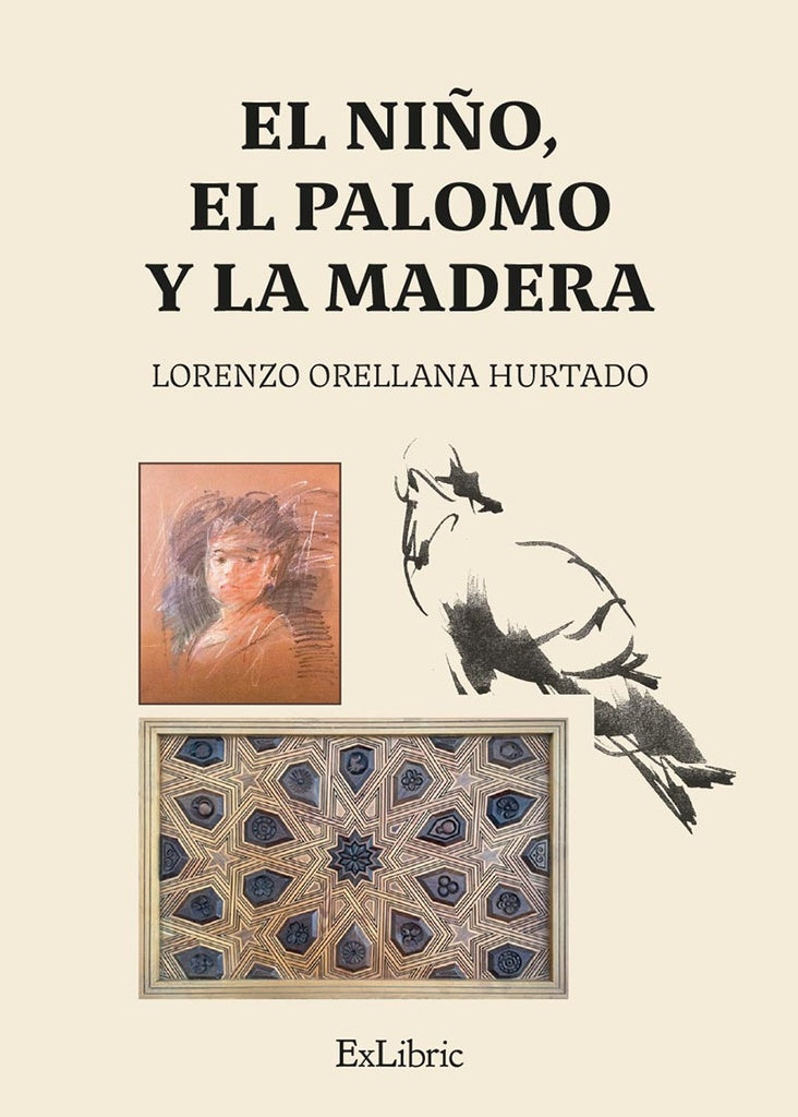 El ni?o, el palomo y la madera | LorenzoOrellana Hurtado