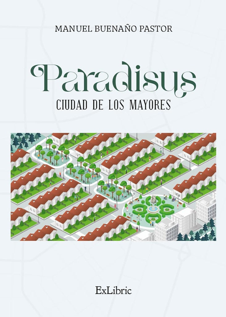Paradisus, ciudad de los mayores | ManuelBuena?o Pastor