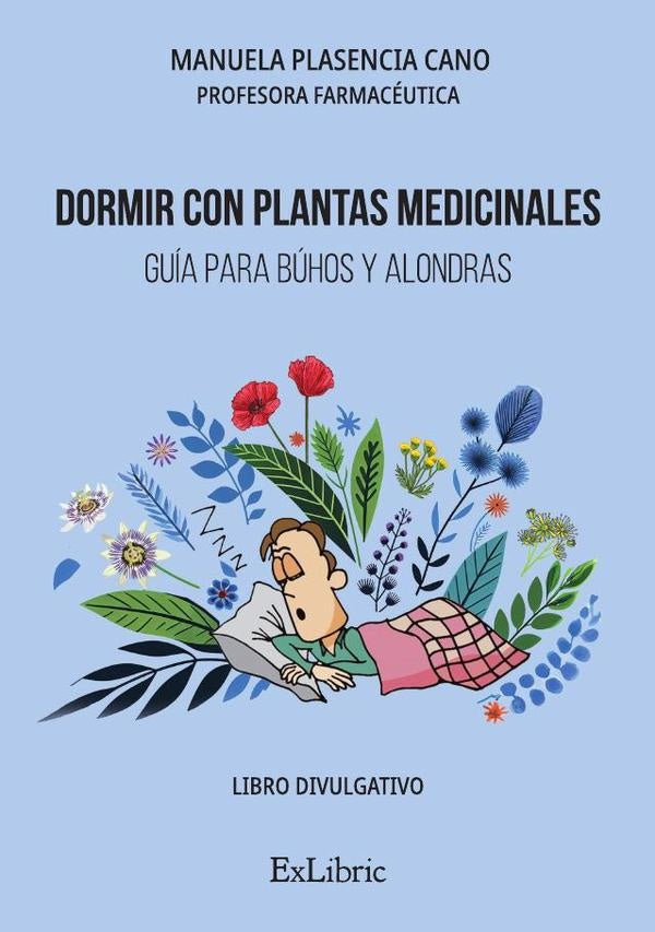 Dormir con plantas medicinales. Guia para buhos y alondras | ManuelaPlasencia Cano