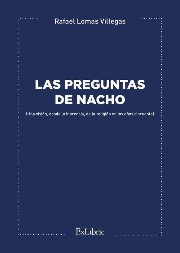 Las preguntas de Nacho | RafaelLomas Villegas