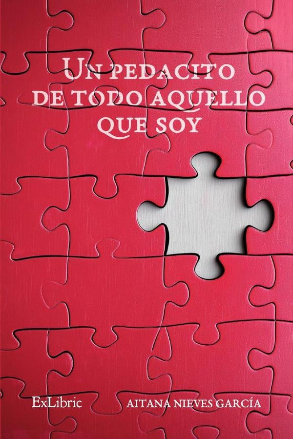 Un pedacito de todo aquello que soy | AitanaNieves Garcia