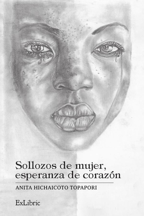 Sollozos de mujer, esperanza de corazon | AnitaHichaicoto Topapori