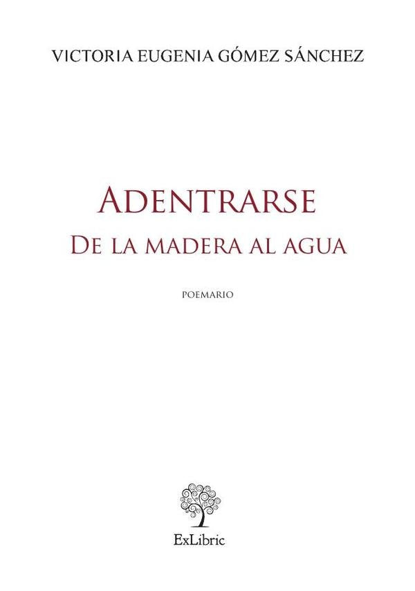 Adentrarse. De la madera al agua | VictoriaEugeniaGomez Sanchez