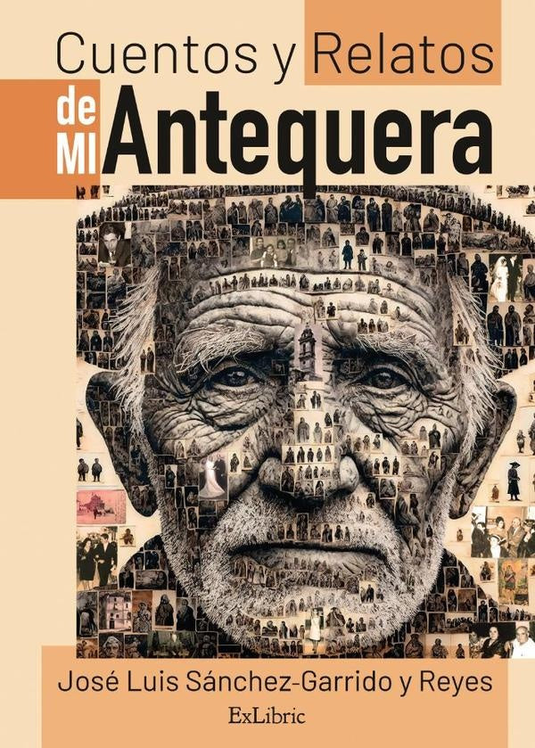 Cuentos y relatos de mi Antequera | JoseLuisSanchez-Garridoy Reyes
