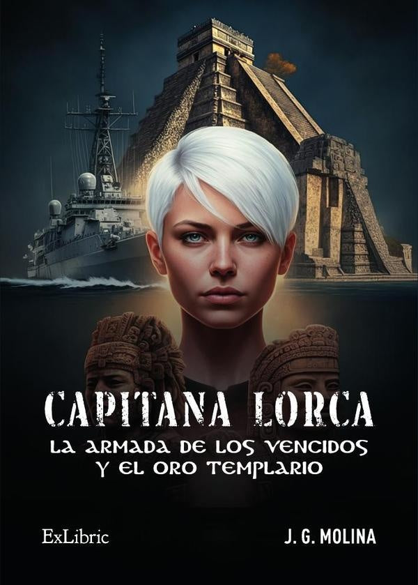 Capitana Lorca, la armada de los vencidos y el oro templario | JuanGarriga Molina