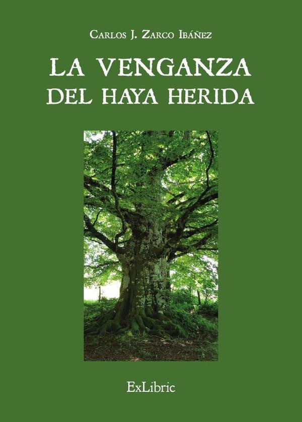 La venganza del haya herida | CarlosJ.Zarco Iba?ez