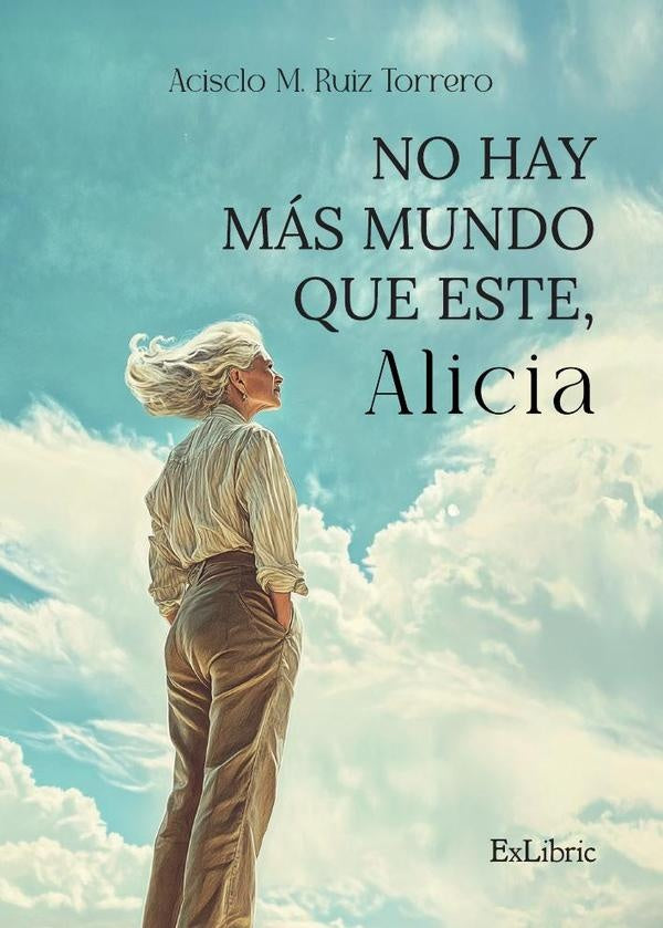 No hay mas mundo que este, Alicia | AciscloM.AciscloM.Ruiz Torrero