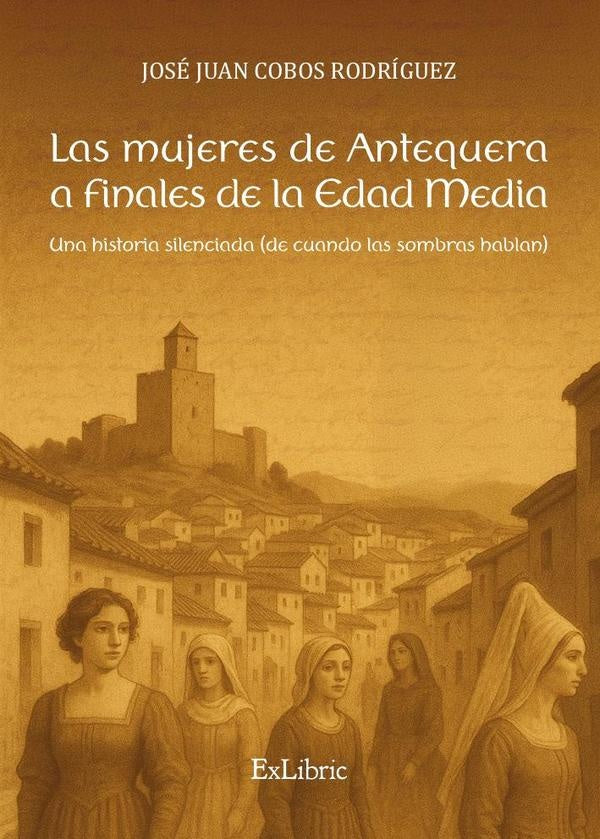 Las mujeres de Antequera a finales de la Edad Media | JoseJuanCobos Rodriguez
