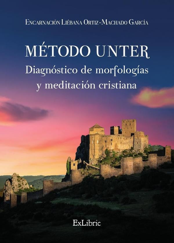 Metodo Unter. Diagnostico de morfologias y meditacion cristiana | EncarnacionLiebanaOrtiz-Machado Garcia