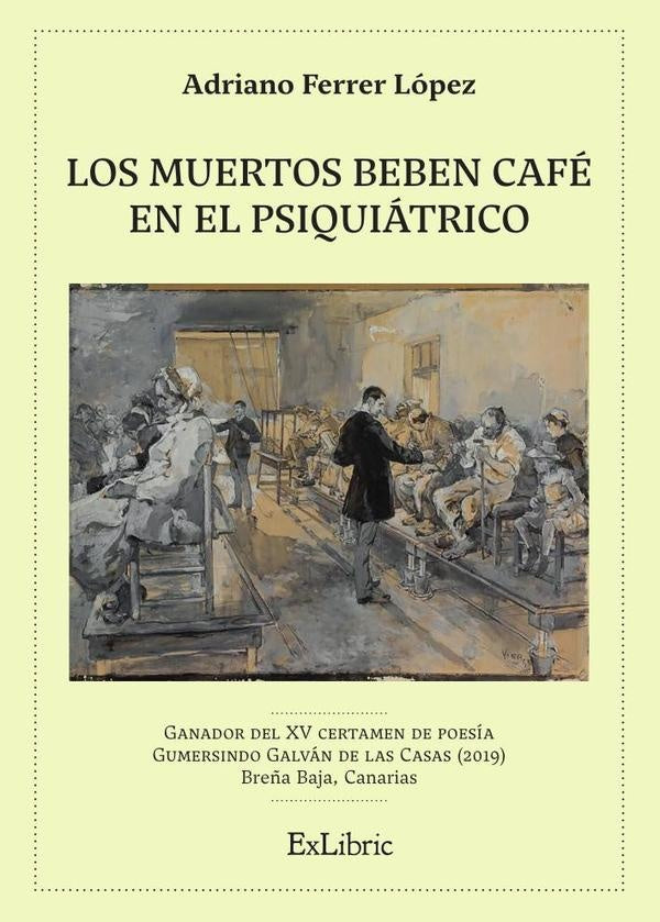 Los muertos beben cafe en el psiquiatrico | AdrianoFerrer Lopez