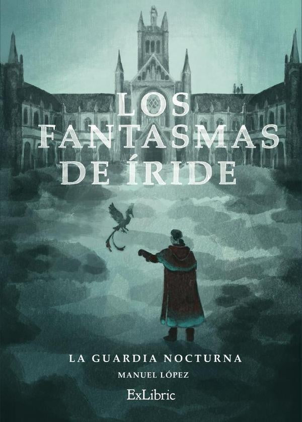 Los fantasmas de iride. La guardia nocturna | Manuel Lopez