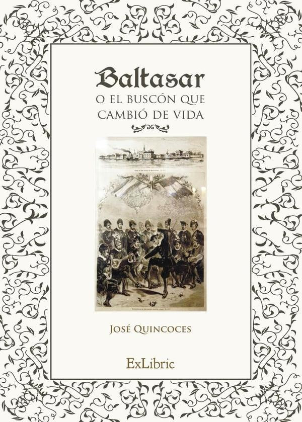 Baltasar o el buscon que cambio de vida | Jose Quincoces