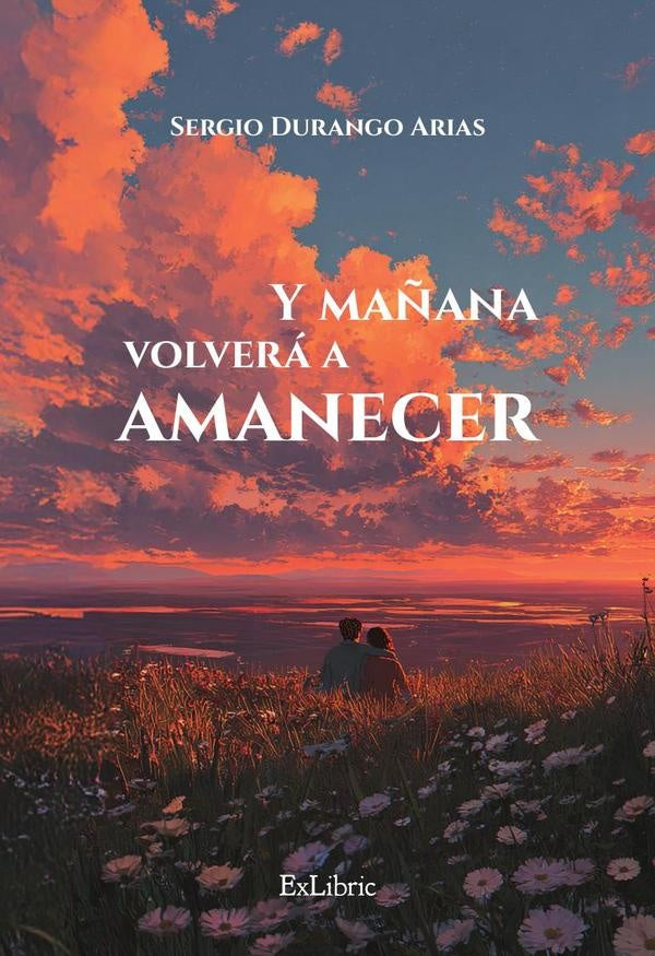 Y ma?ana volvera a amanecer | SergioDurango Arias